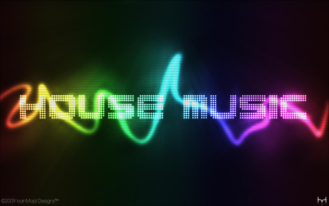 House Music Wallpaper by TheIvanMad on DeviantArt
