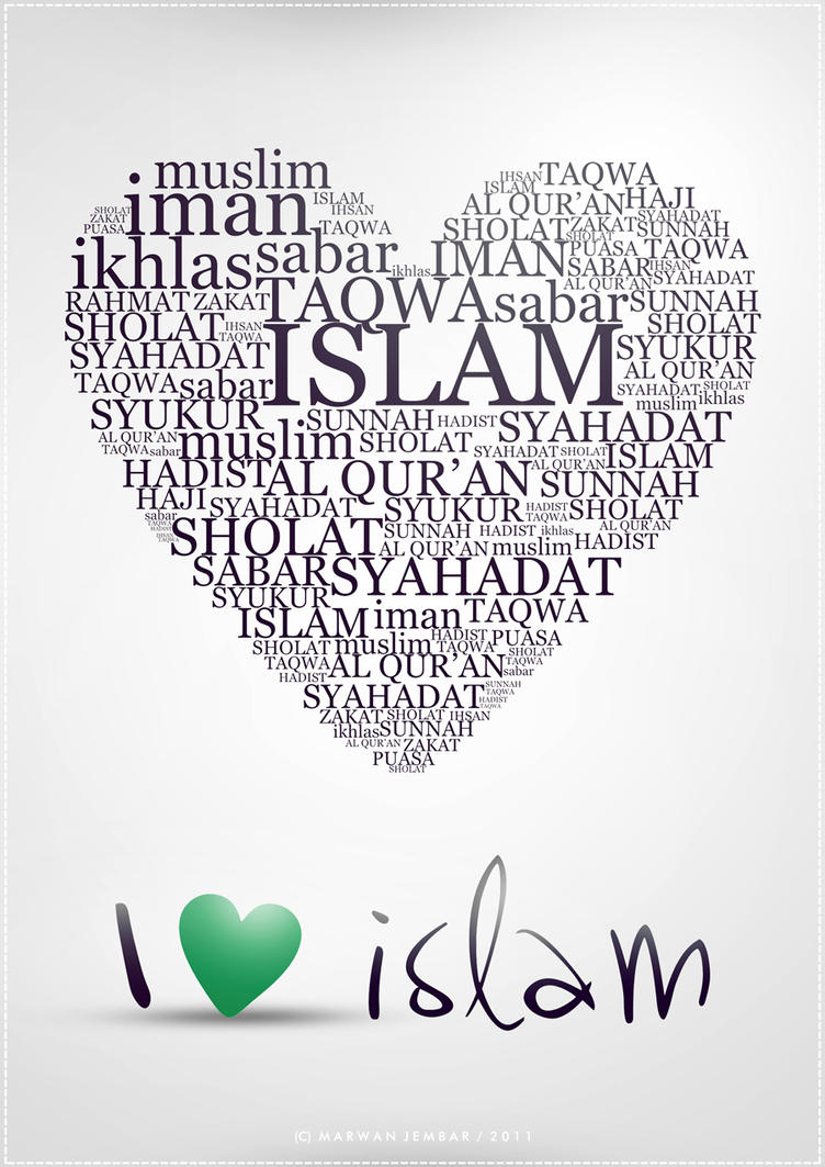  - i_love_islam_by_marwanjembar029-d46ks5j